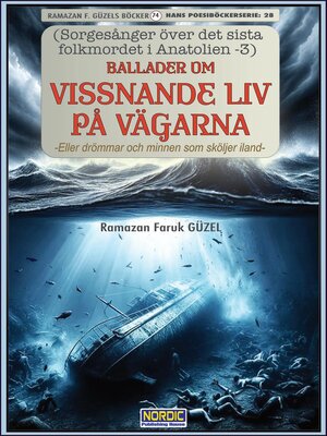 cover image of Ballader om Vissnande Liv på Vägarna (Sorgesånger över det sista folkmordet i Anatolien -3)